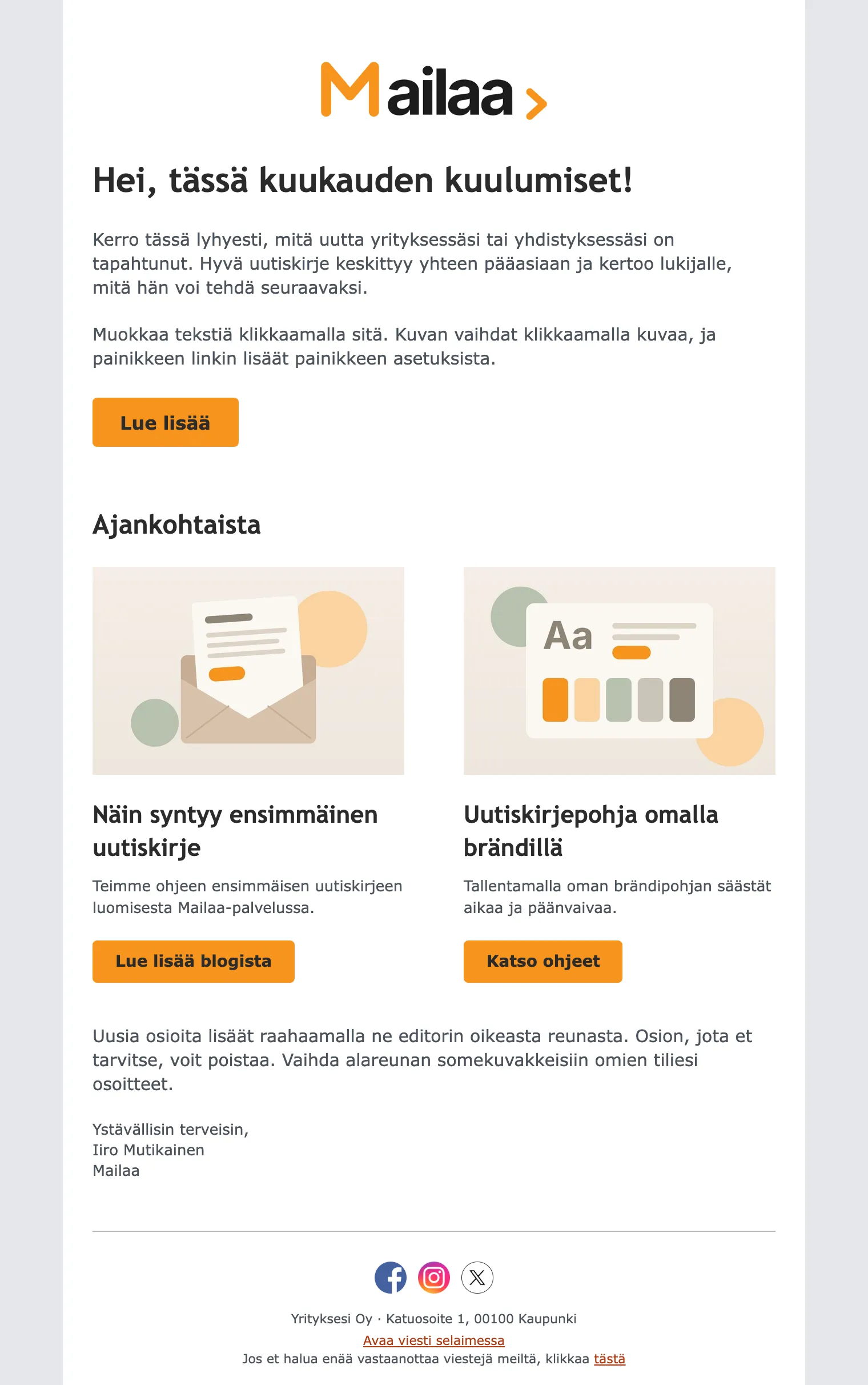 Brändin mukainen esimerkkilähetys: ylhäällä logo, sen alla otsikko, kaksi tekstikappaletta ja oranssi painike, sitten kaksi juttua kuvineen ja painikkeineen sekä alatunniste somekuvakkeineen
